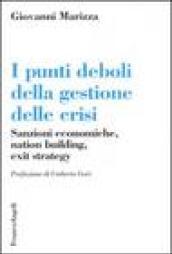 I punti deboli della gestione delle crisi. Sanzioni economiche, nation building, exit strategy