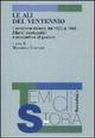 Le ali del ventennio. L'aviazione italiana dal 1923 al 1945. Bilanci storiografici e prospettive di giudizio