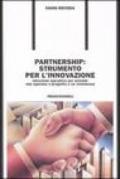 Partnership: strumento per l'innovazione. Istruzioni operative per aziende che operano a progetto o su commessa