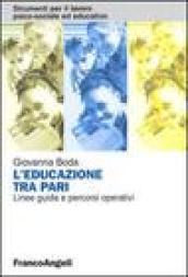 L'educazione tra pari. Linee guida e percorsi operativi