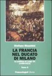 La Francia nel Ducato di Milano. La politica di Luigi XII (1499-1512)