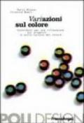 Variazione sul colore. Contributi per una riflessione sul progetto e sulla cultura del colore