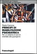 Principi di riabilitazione psichiatrica. Per un sistema di servizi orientato alla guarigione