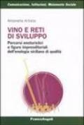 Vino e reti di sviluppo. Percorsi enoturistici e figure imprenditoriali dell'enologia siciliana di qualità