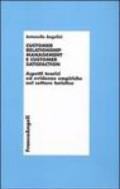 Customer relationship management e customer satisfaction. Aspetti teorici ed evidenze empiriche nel settore turistico