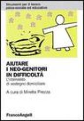 Aiutare i neo-genitori in difficoltà. L'intervento di sostegno domiciliare