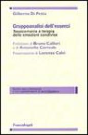 Gruppoanalisi dell'esserci. Tossicomania e terapia delle emozioni condivise