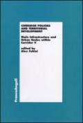 Corridor Policies and Territorial Development. Main Infrastructure and Urban Nodes within Corridor V