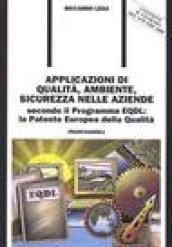 Applicazioni di qualità, ambiente, sicurezza nelle aziende. Secondo il programma EQDL. La patente europea della qualità. Con CD-ROM