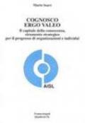 Cognosco ergo valeo. Il capitale della conoscenza, strumento strategico per il progresso di organizzazioni e individui