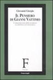 Il pensiero di Gianni Vattimo. L'emancipazione della metafisica tra dialettica ed ermeneutica