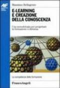 E-learning e creazione della conoscenza. Una metodologia per progettare la formazione a distanza