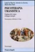 Psicoterapia umanistica. L'anima del corpo: sviluppi europei