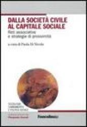 Dalla società civile al capitale sociale. Reti associative e strategie di prossimità