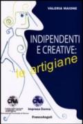 Indipendenti e creative: le artigiane