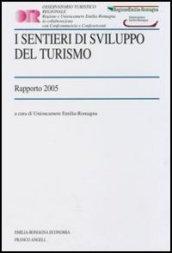 I sentieri di sviluppo del turismo. Rapporto 2005