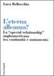 L'eterna alleanza? La «Special Relationship» angloamericana tra continuità e mutamento