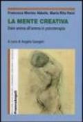 La mente creativa. Dare anima all'anima in psicoterapia