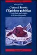 Come si forma l'opinione pubblica. Il contributo sociologico di Walter Lippmann