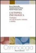 L'autopsia psicologica. L'indagine nei casi di morte violenta o dubbia