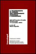 Il trasferimento di azienda nell'ordinamento nazionale e comunitario. Atti dell'incontro di studio (Benevento, 14 novembre 2003)