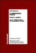 Il federalismo fiscale. Teoria e pratica