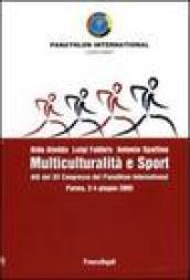 Multiculturalità e sport. Atti del XV congresso del Panathlon International (Parma, 2-4 giugno 2005)