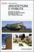 Architettura e vivibilità. Modelli di verifica, principi di biocompatibilità, esempi di opere per il rispetto ambientale