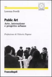 Public art. Arte, interazione e progetto urbano