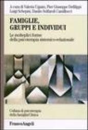 Famiglie, gruppi e individui. Le molteplici forme della psicoterapia sistemico-relazionale