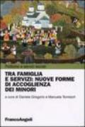 Tra famiglia e servizi: nuove forme di accoglienza dei minori