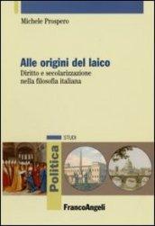 Alle origini del laico. Diritto e secolarizzazione nella filosofia italiana