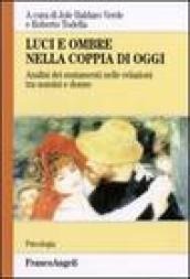 Luci e ombre nella coppia di oggi. Analisi dei mutamenti nelle relazioni tra uomini e donne