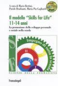 Il modello «Skills for life» 11-14 anni. La promozione dello sviluppo personale e sociale nella scuola. Con espansione online