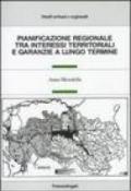 Pianificazione regionale tra interessi territoriali e garanzie a lungo termine