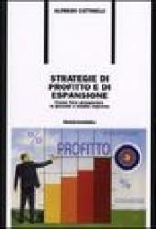 Strategie di profitto e di espansione. Come fare prosperare le piccole e medie imprese