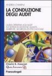 La conduzione degli audit. Guida operativa agli audit sui sistemi di gestione qualità, ambiente, sicurezza ed etico-sociale