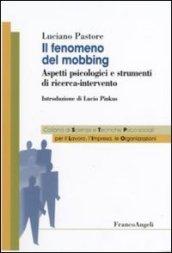 Il fenomeno del mobbing. Aspetti psicologici e strumenti di ricerca-intervento