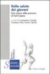 Della salute dei giovani. Una ricerca nella provincia Forlì-Cesena