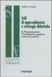 Stili di apprendimento e strategie didattiche. La programmazione neurolinguistica applicata ai processi scolastici