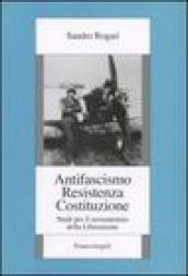 Antifascismo, Resistenza, Costituzione. Studi per il sessantennio della Liberazione