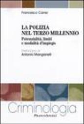 La polizia nel terzo millennio. Potenzialità, limiti e modalità d'impiego