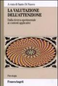 La valutazione dell'attenzione. Dalla ricerca sperimentale ai contesti applicativi