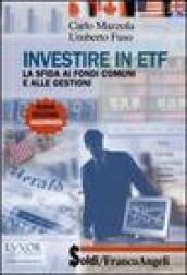 Investire in ETF. La sfida ai fondi comuni e alle gestioni