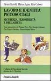 Lavoro e identità psicosociali. Sicurezza, flessibilità e precarietà