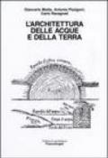 L'architettura delle acque e della terra