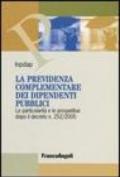 La previdenza complementare dei dipendenti pubblici. Le particolarità e le prospettive dopo il decreto n. 252/2005