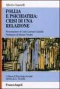 Follia e psichiatria: crisi di una relazione