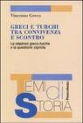 Greci e turchi tra convivenza e scontro. Le relazioni greco-turche e la questione cipriota