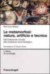 La metamorfosi: natura, artificio e tecnica. Dal mutamento sociale alla mutazione socio-biologica